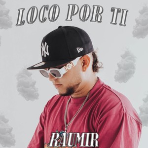 Loco Por Ti