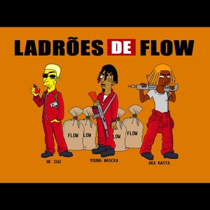 Ladrões de Flow (Explicit)