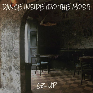 Dance Inside (Do the Most)