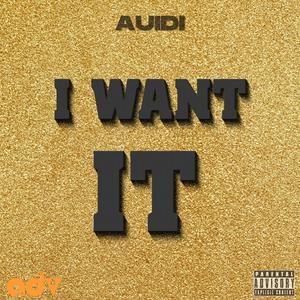 I Want It (Explicit)