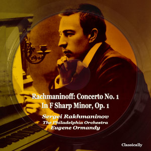 Rachmaninoff: Concerto No. 1, in F Sharp Minor, Op. 1