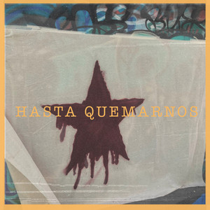 Hasta Quemarnos (Explicit)