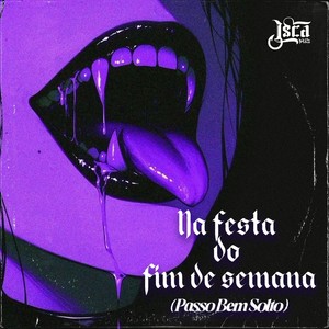 Na Festa Do Fim De Semana (Passo Bem Solto)