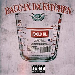 Bacc In Da Kitchen (Explicit)