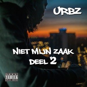 Niet Mijn Zaak Deel 2 (Explicit)