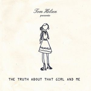 The Truth About That Girl And Me