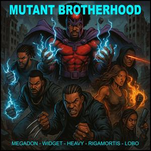 Mutant Brotherhood (Explicit)