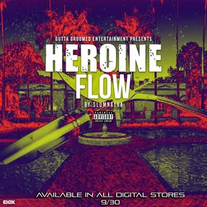 Heroine Flow (Explicit)