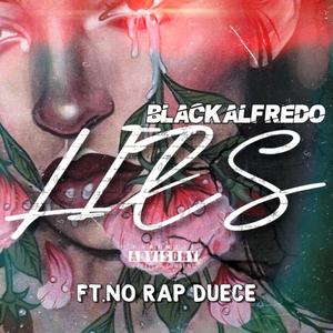 Lies (feat. No Rap Duece) [Explicit]