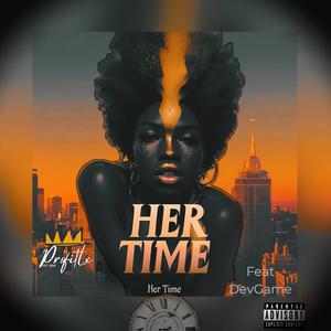 Her Time (feat. DevGame) (Explicit)
