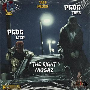 THE RIGHT NIGGAZ (feat. PGDG Lito) [Explicit]