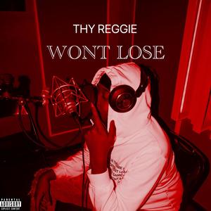 Wont Lose (Explicit)