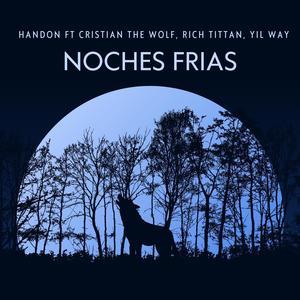 Noches frias (feat. Cristian The Wolf, Rich Tittan & Yil Way)