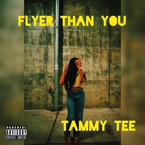 Flyer Than You (Explicit)