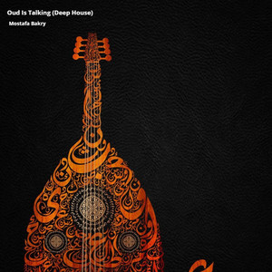 Oud Is Talking (Deep House)
