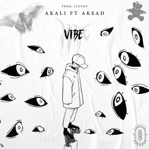 Vibe (feat. AKSAD) [Explicit]