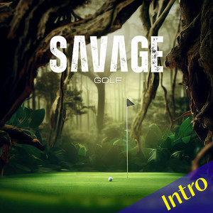 Savage Golf (Intro)