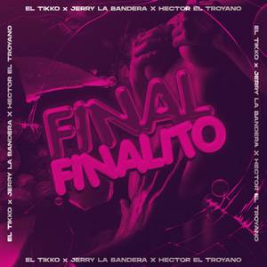 FINAL FINALITO (Explicit)
