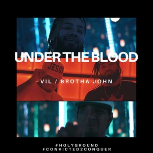 Under the Blood (feat. Brotha John)