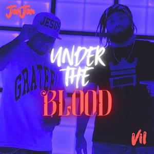 Under the Blood (feat. Brotha John)