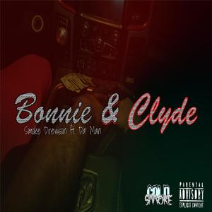 Bonnie N Clyde (feat. Da'Man) [Explicit]