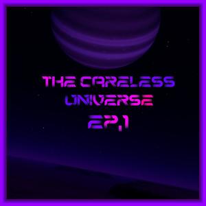 The Careless Universe EP, Pt. 1