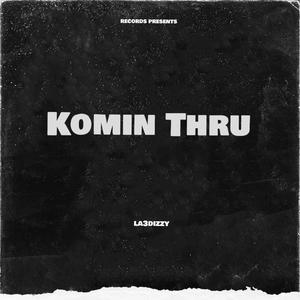 Komin Thru (Explicit)