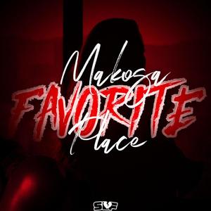 Favorite Place (feat. Makosa) [Explicit]