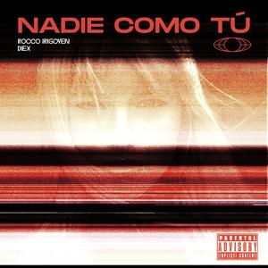 Nadie Como Tú (feat. Rocco irigoyen)