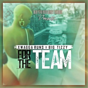 For the Team (feat. Big Tizzy)