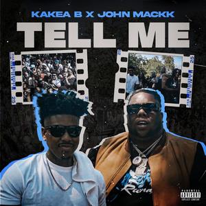 Tell Me (feat. John Mackk) [Explicit]