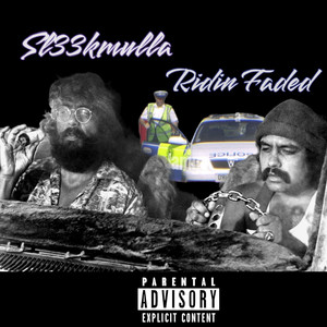 Ridin Faded (Explicit)