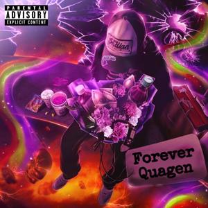 Forever Quagen (Explicit)