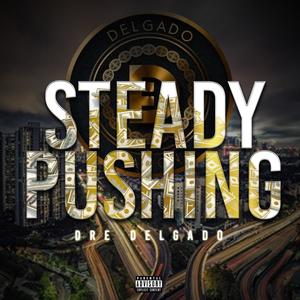 Steady Pushin (Explicit)