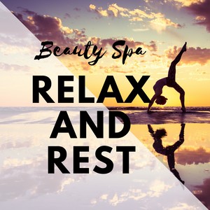 Relax and Rest: Wellness & Contemplation, Beauty Spa, Full Body Treatment, Reflexology, Deep Relaxation