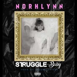 STRUGGLE BABY (Explicit)