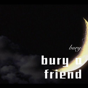 bury a friend