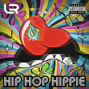 Hip Hop Hippie (Explicit)