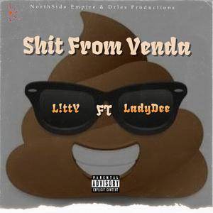 Sh!t From Venda(feat. Lady Dee) (Explicit)