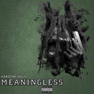 Meaningless (Explicit)