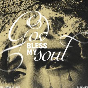 God Bless my Soul (Explicit)