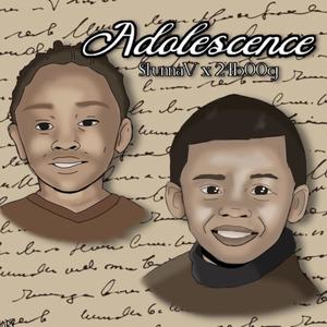 Adolescence (feat. StunnaV) [Explicit]