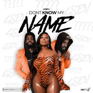 Dont Know My Name (Explicit)