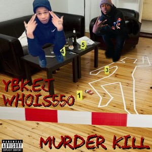 Murder Kill (feat. Ybk.ej) [Explicit]