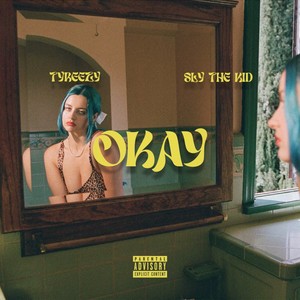 Tyreezy ft Sly the Kid - Okay (Explicit)