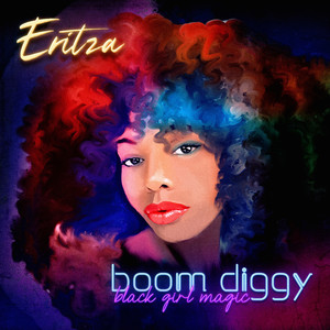 Boom Diggy(Black Girl Magic) (Explicit)