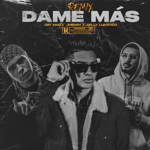 Dame Más (Remix) [Explicit]