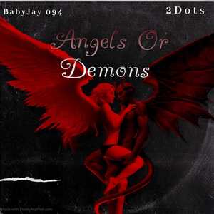 Angels Or Demons (Explicit)