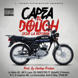Capea El Dough 2K26: La Reforma (Explicit)