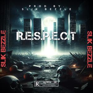 Slik Bezzle (Respect) [Explicit]